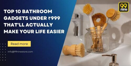Top 10 Bathroom Gadgets under 999