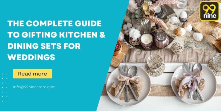 The Complete Guide to Gifting Kitchen & Dining Sets for Weddings