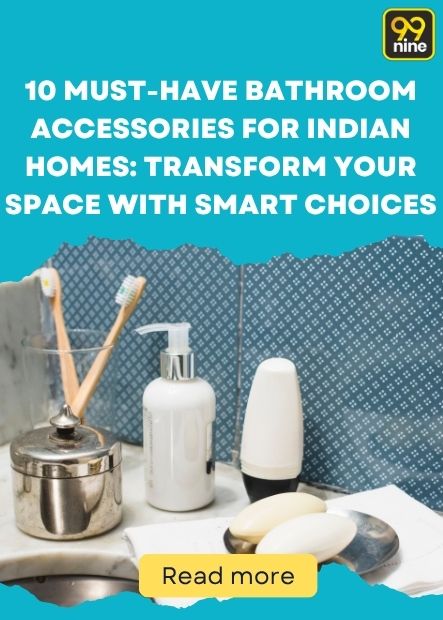 10 Must-Have Bathroom Accessories for Indian Homes
