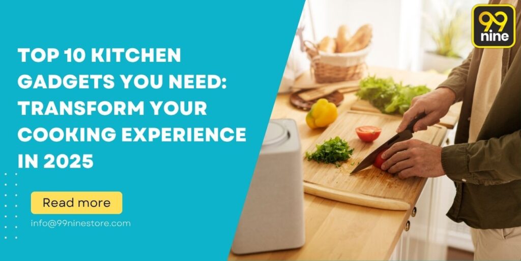 Top 10 Kitchen Gadgets You Need: Transform Your Cooking Experience in 2025