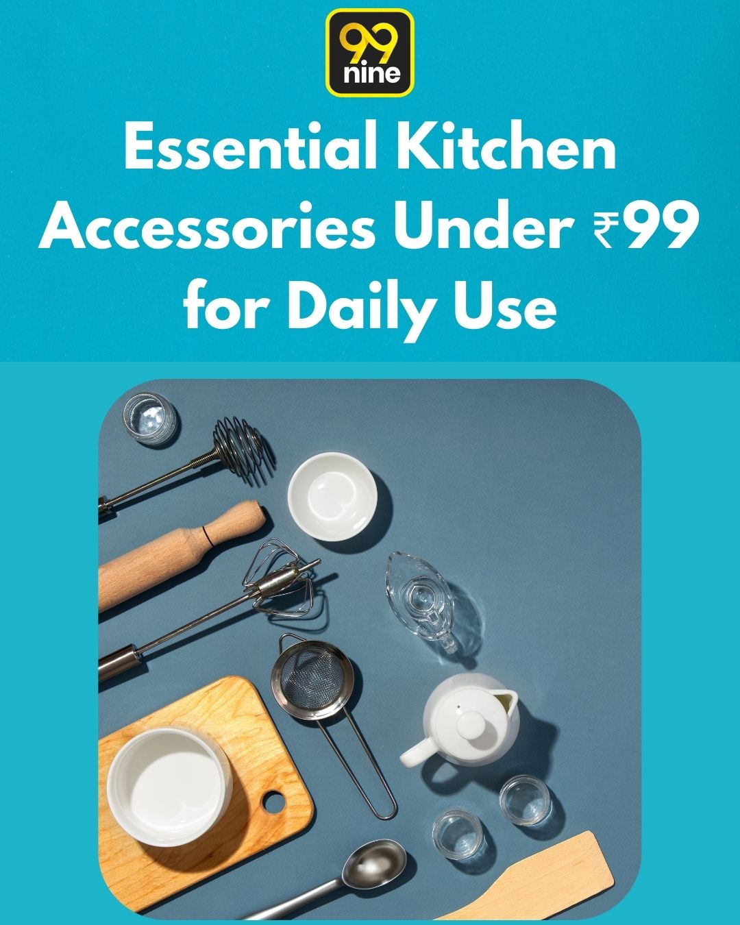 Essential Kitchen Accessories Under ₹99 for Daily Use