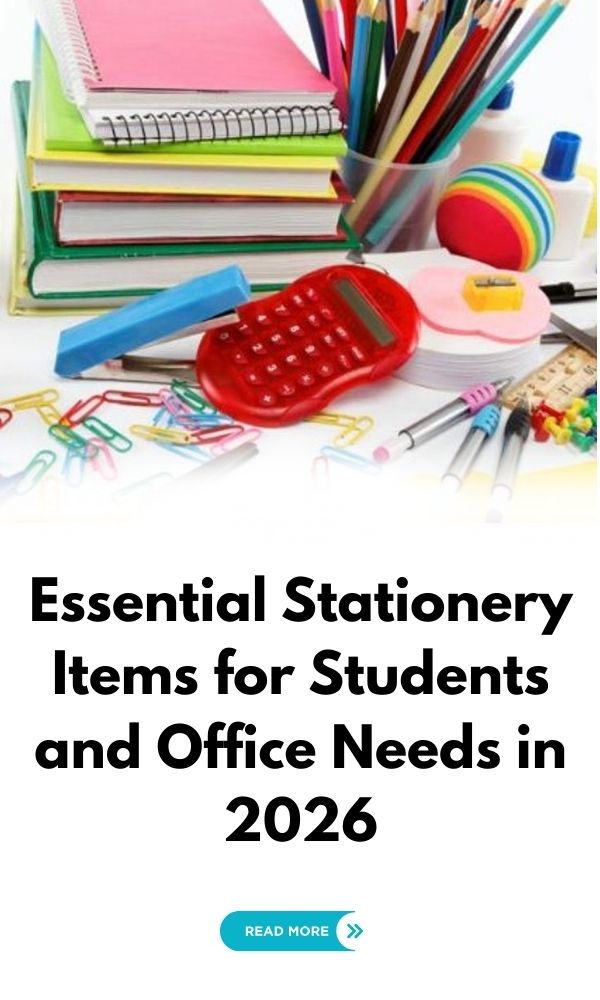 Essential Stationery Items for Students and Office Needs in 2026
