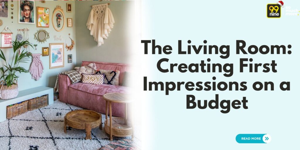 The Living Room Creating First Impressions on a Budget