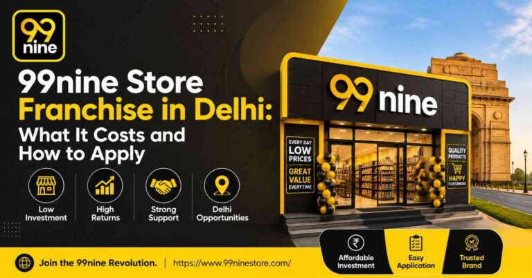 Explore the complete guide to starting a 99nine Store Franchise in Delhi. Learn about the estimated investment, franchise cost, space requirements, profit potential, and step-by-step application process. This article helps aspiring entrepreneurs understand how to join the growing 99nine Store retail network and build a successful value retail business in Delhi with expert support and a trusted brand name.
