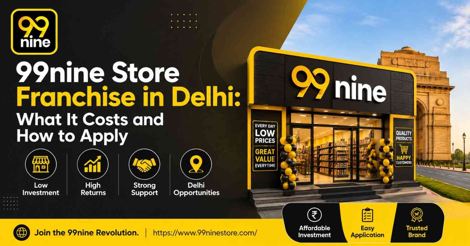 Explore the complete guide to starting a 99nine Store Franchise in Delhi. Learn about the estimated investment, franchise cost, space requirements, profit potential, and step-by-step application process. This article helps aspiring entrepreneurs understand how to join the growing 99nine Store retail network and build a successful value retail business in Delhi with expert support and a trusted brand name.