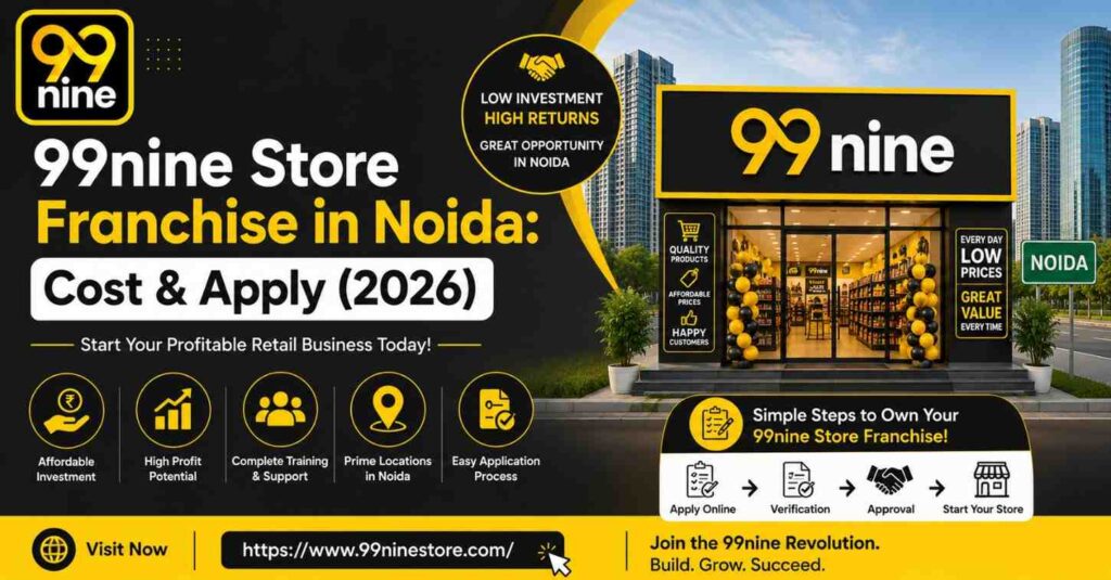 99nine Store Franchise in Noida promotional banner featuring a modern retail store, franchise cost and application details for 2026, highlighting low investment, high profit potential, business support, and the official 99nine Store website.