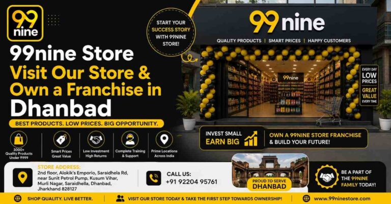 99nine Store Franchise in Dhanbad promotional banner featuring a modern retail store, low-investment franchise opportunity, store location in Dhanbad, Jharkhand, and customer support contact details.