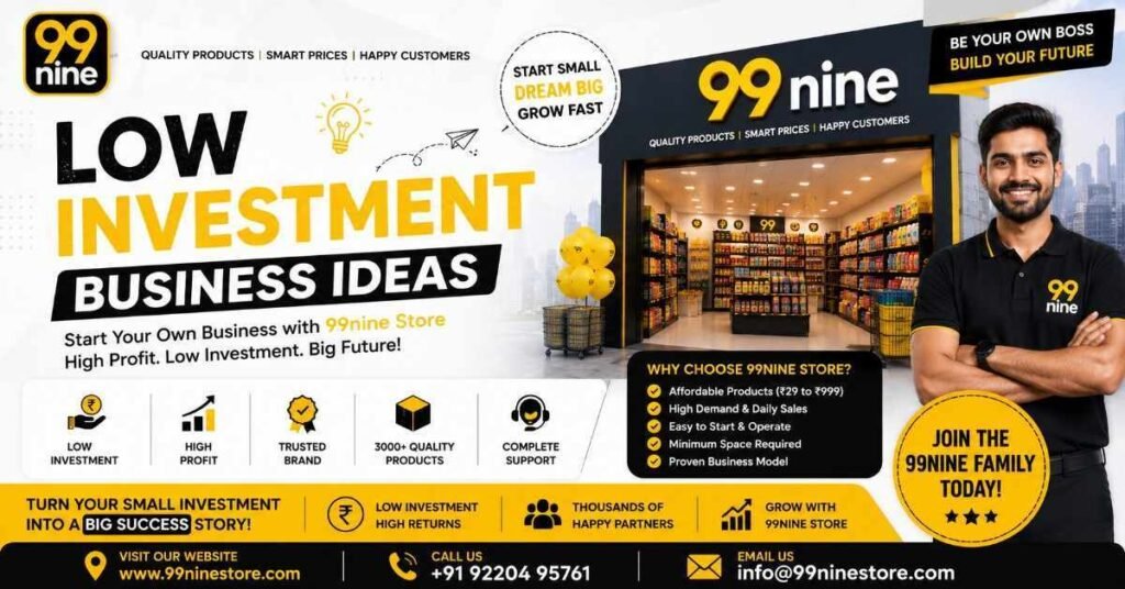 Low investment business ideas banner featuring a 99nine Store franchise, modern retail storefront, affordable products, business benefits, and a low-investment franchise opportunity.